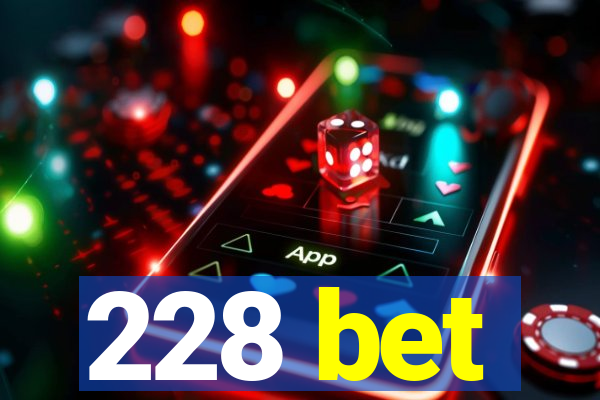 228 bet